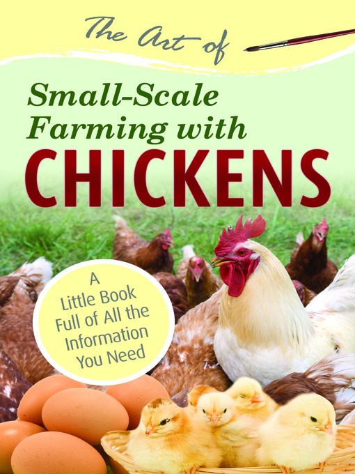 Title details for The Art of Small-Scale Farming with Chickens by Atlantic Publishing Co. - Available